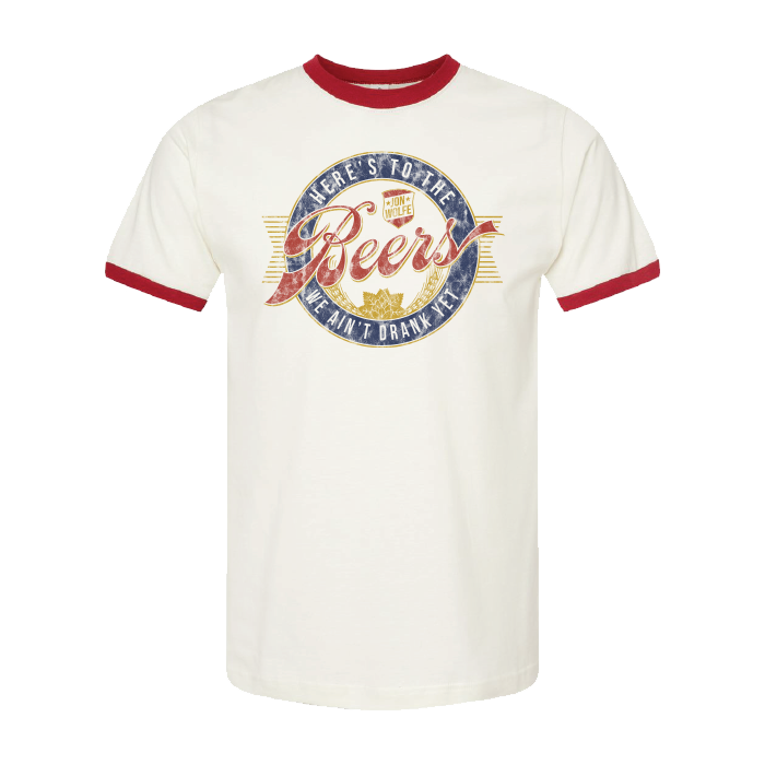 Beers We Ain't Drank Yet T-Shirt