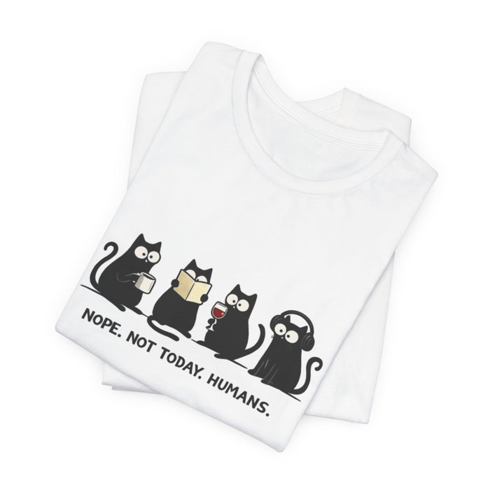 Cat Lineup T‑Shirt — "Nope. Not Today, Humans." Funny Cat Graphic Tee