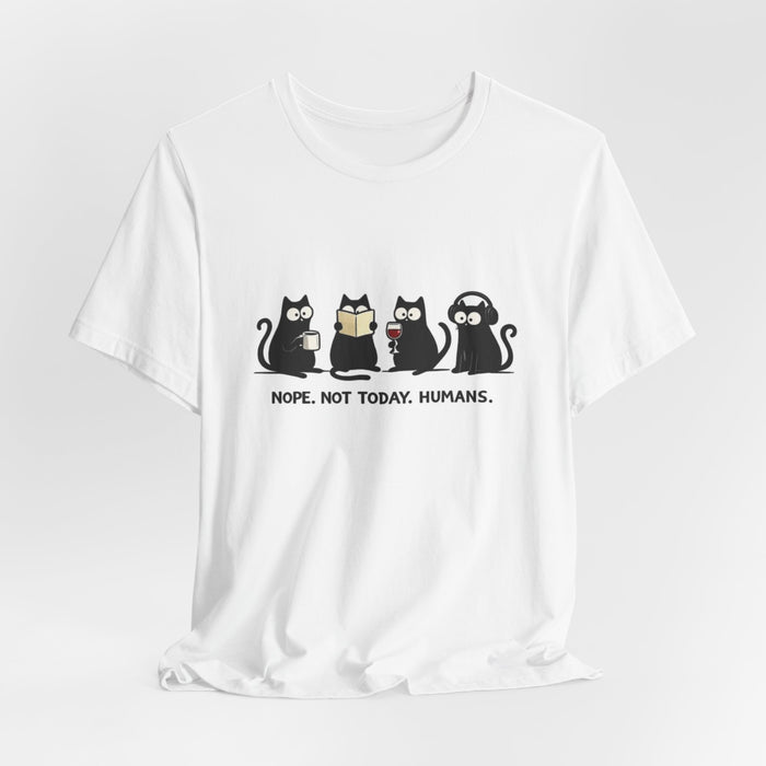 Cat Lineup T‑Shirt — "Nope. Not Today, Humans." Funny Cat Graphic Tee