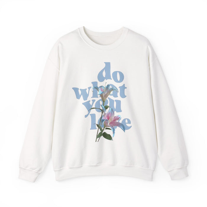 Do What You Love Floral Crewneck Sweatshirt – Inspirational Graphic Sweatshirt