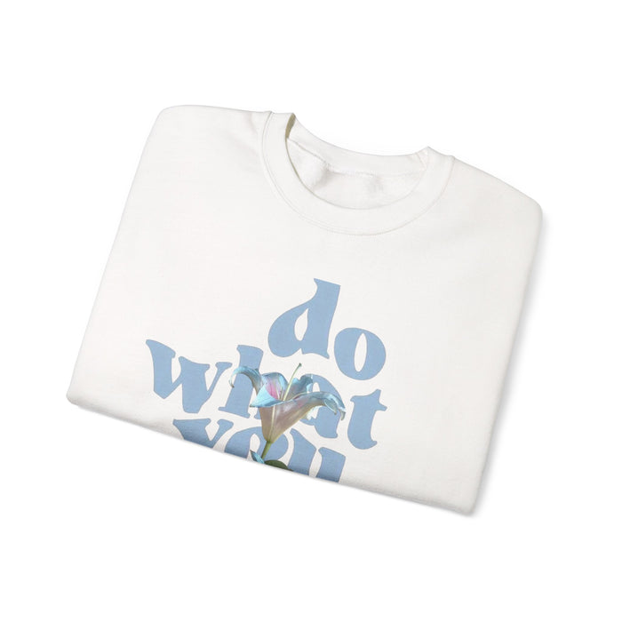 Do What You Love Floral Crewneck Sweatshirt – Inspirational Graphic Sweatshirt