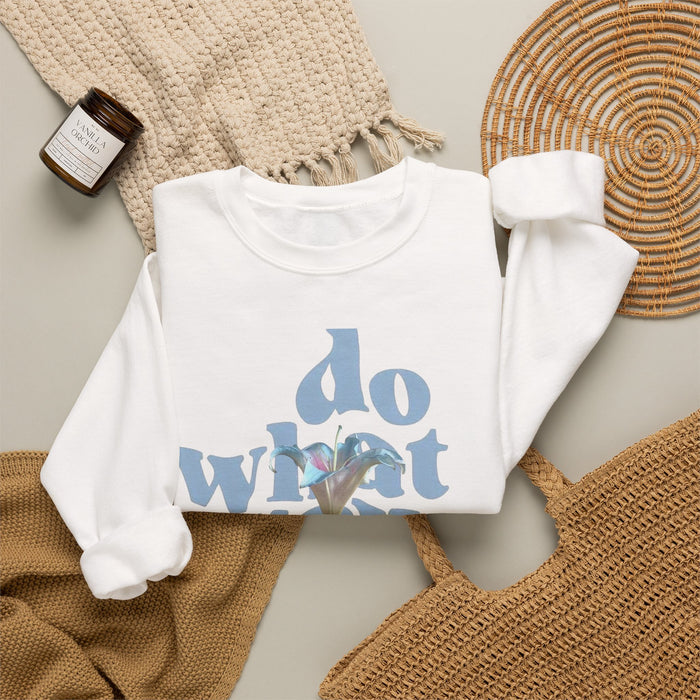 Do What You Love Floral Crewneck Sweatshirt – Inspirational Graphic Sweatshirt