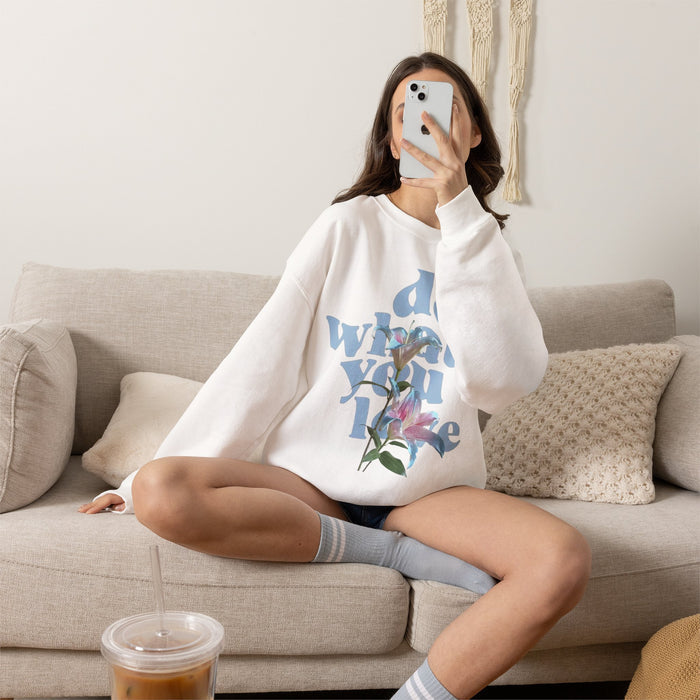 Do What You Love Floral Crewneck Sweatshirt – Inspirational Graphic Sweatshirt