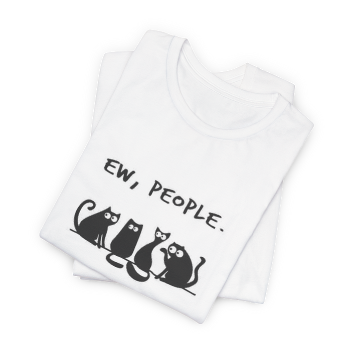 Ew, People. Cat Graphic Tee — Funny Introvert Cat T‑Shirt