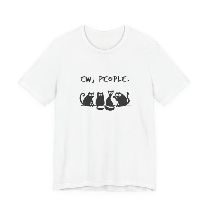Ew, People. Cat Graphic Tee — Funny Introvert Cat T‑Shirt