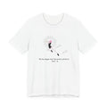 Inspirational Ballet Tee — “Be the danger that the world is afraid to face” Dance Quote Shirt