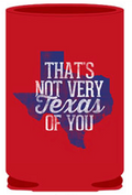 Not Very Texas Koozie