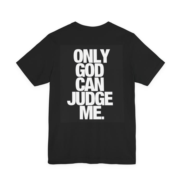 Only God Can Judge Me T‑Shirt — Bold Graphic Religious Tee