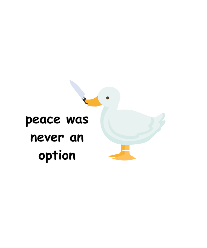 Peace Was Never an Option Duck T-Shirt — Cute Funny Graphic Tee
