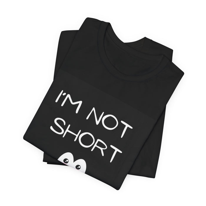 Penguin Size T-Shirt — "I'm Not Short" Cute Penguin Graphic Tee