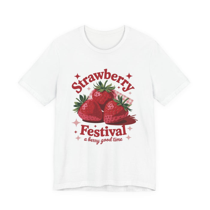 Strawberry Festival T-Shirt — 'Strawberry Festival: a berry good time' Graphic Tee