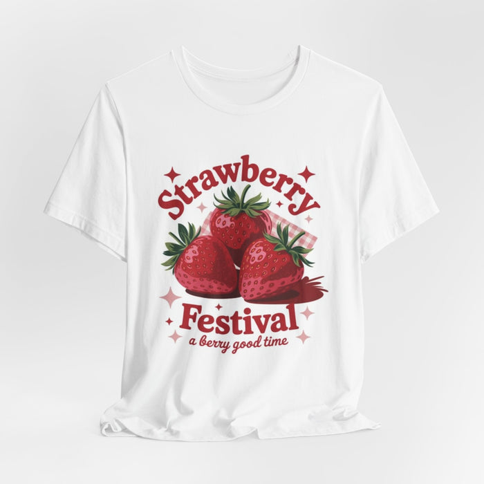 Strawberry Festival T-Shirt — 'Strawberry Festival: a berry good time' Graphic Tee