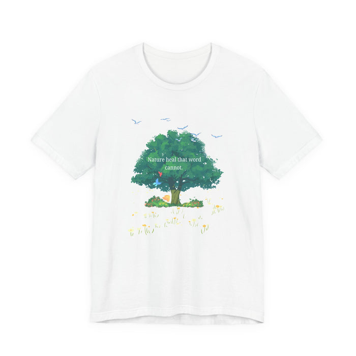 Tree of Comfort T‑Shirt — “Nature heals that which cannot” Inspirational Graphic Tee