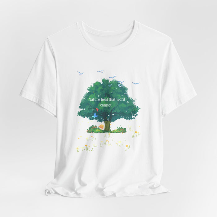 Tree of Comfort T‑Shirt — “Nature heals that which cannot” Inspirational Graphic Tee