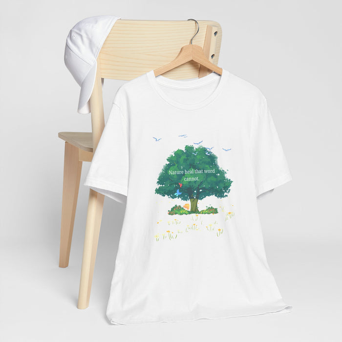 Tree of Comfort T‑Shirt — “Nature heals that which cannot” Inspirational Graphic Tee